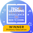 2024 Winner, Primary Education, Tech & Learning Awards of Excellence Back to School