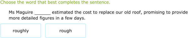 IXL - Choose between adjectives and adverbs (6th class English practice)